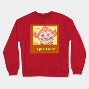 Epic Fail? Crewneck Sweatshirt